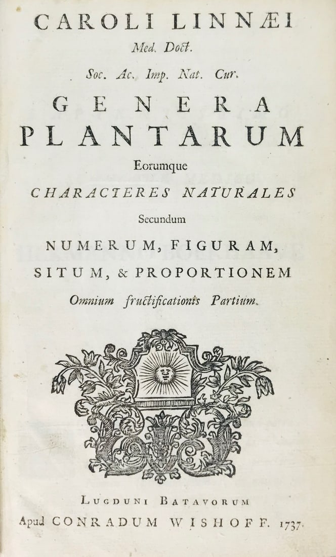Botany. LINNAEUS. Genera plantarum eorumque characteres naturales secundum numerum, figuram, situm, (1 of 3)