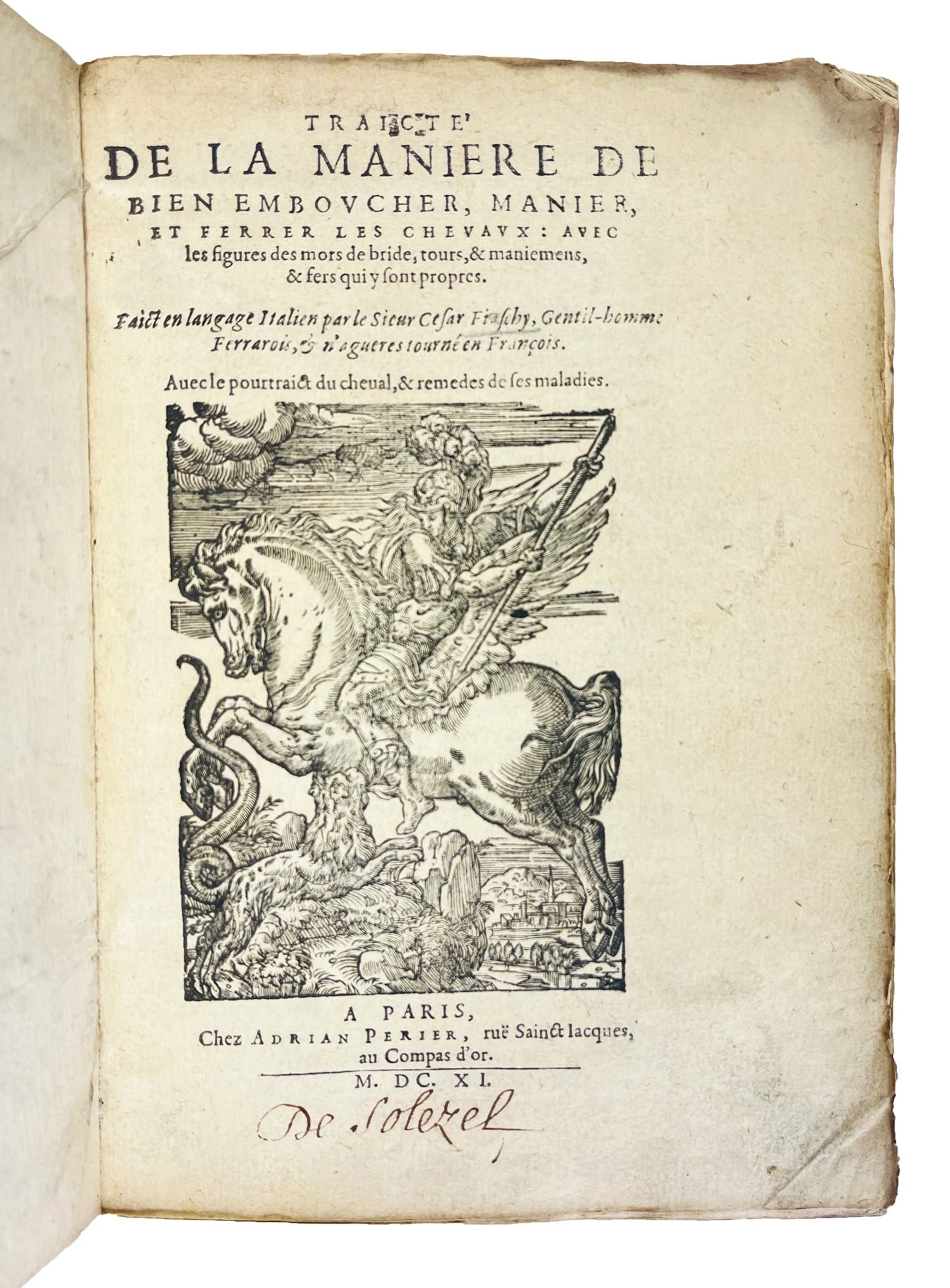 Horse. FIASCHI. Traicté de la maniere de bien emboucher, manier, et ferrer les cheuaux. (1 of 2)