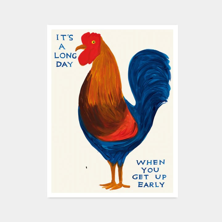 David Shrigley OBE (b 1968) ‘Its A Long Day-When You Get Up Early', Offset Lithograph, Edition: Title: David Shrigley OBE (b 1968) ‘Its A Long Day-When You Get Up Early', Offset Lithograph, Edition, 2024 Description: David Shrigley OBE (b 1968) ‘Its A Long