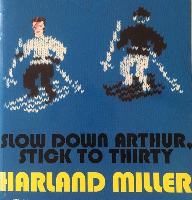 Harland Miller (b 1964) ‘Slow Down Arthur, Stick To Thirty’ Framed Classic Book, 1st Edi - 2