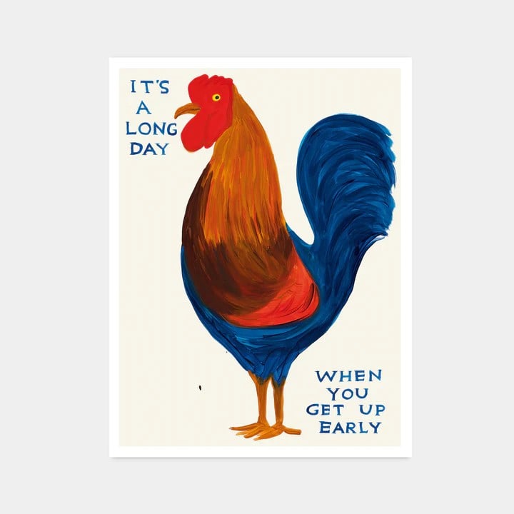 David Shrigley OBE (b 1968) ‘Its A Long Day-When You Get Up Early', Offset Lithograph, Edition: Title: David Shrigley OBE (b 1968) ‘Its A Long Day-When You Get Up Early', Offset Lithograph, Edition, 2024 Description: David Shrigley OBE (b 1968) ‘Its A Long Day-When