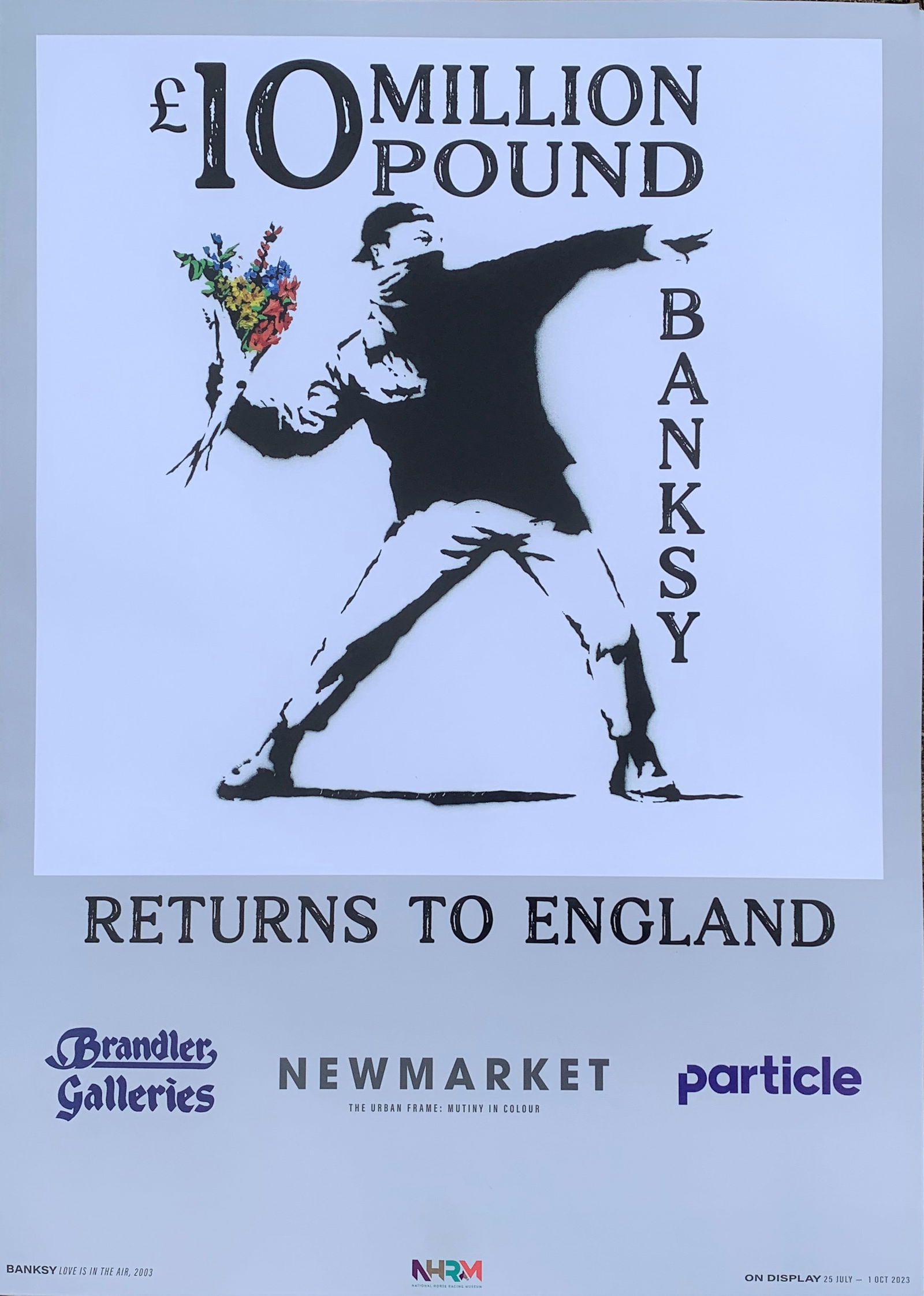 Banksy £10 Million Love Is In The Air Poster Newmarket Only Here A Few Weeks Rare Free Post In : Title: Banksy £10 Million Love Is In The Air Poster Newmarket Only Here A Few Weeks Rare Free Post In UK Description: ULTRA RARE as the painting was flown over just for a few weeks to