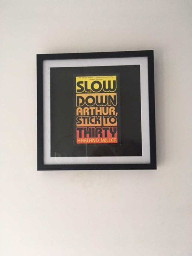 Harland Miller (b 1964) ‘Slow Down Arthur, Stick To Thirty’ Framed Classic Book, 2nd Edi - 4