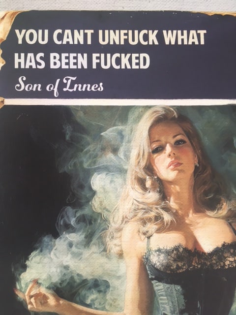 Son of Innes (b 1977) ‘Forlorn Woman,’ ‘You Can’t Unf**k Whats Been F**ked,& - 2