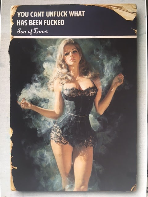 Son of Innes (b 1977) ‘Forlorn Woman,’ ‘You Can’t Unf**k Whats Been F**ked,& - 5