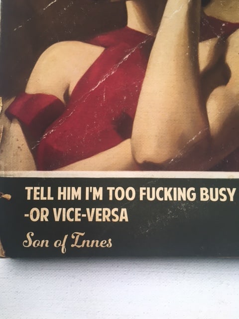 Son of Innes (b 1977) ‘Tell Him I’m To f**king Busy Or Vice Versa,’ Editioned, Gic - 3
