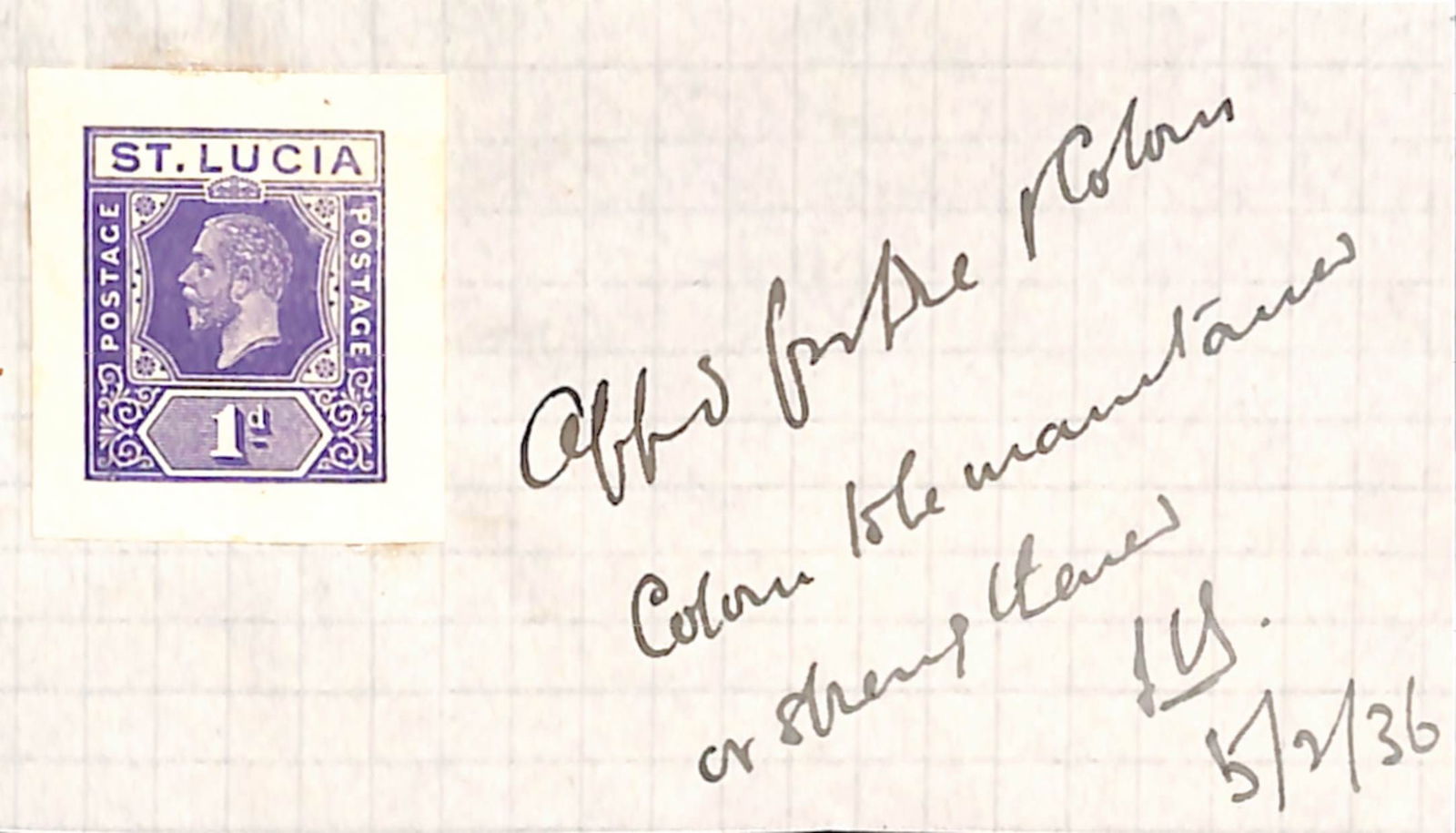 Saint Lucia 1936: Title: Saint Lucia 1936 Description: 1d violet Postal Stationery envelope die proof affixed to small piece, annotated "Apprd for Die &Ê Colour.Ê Colour to be maintained or