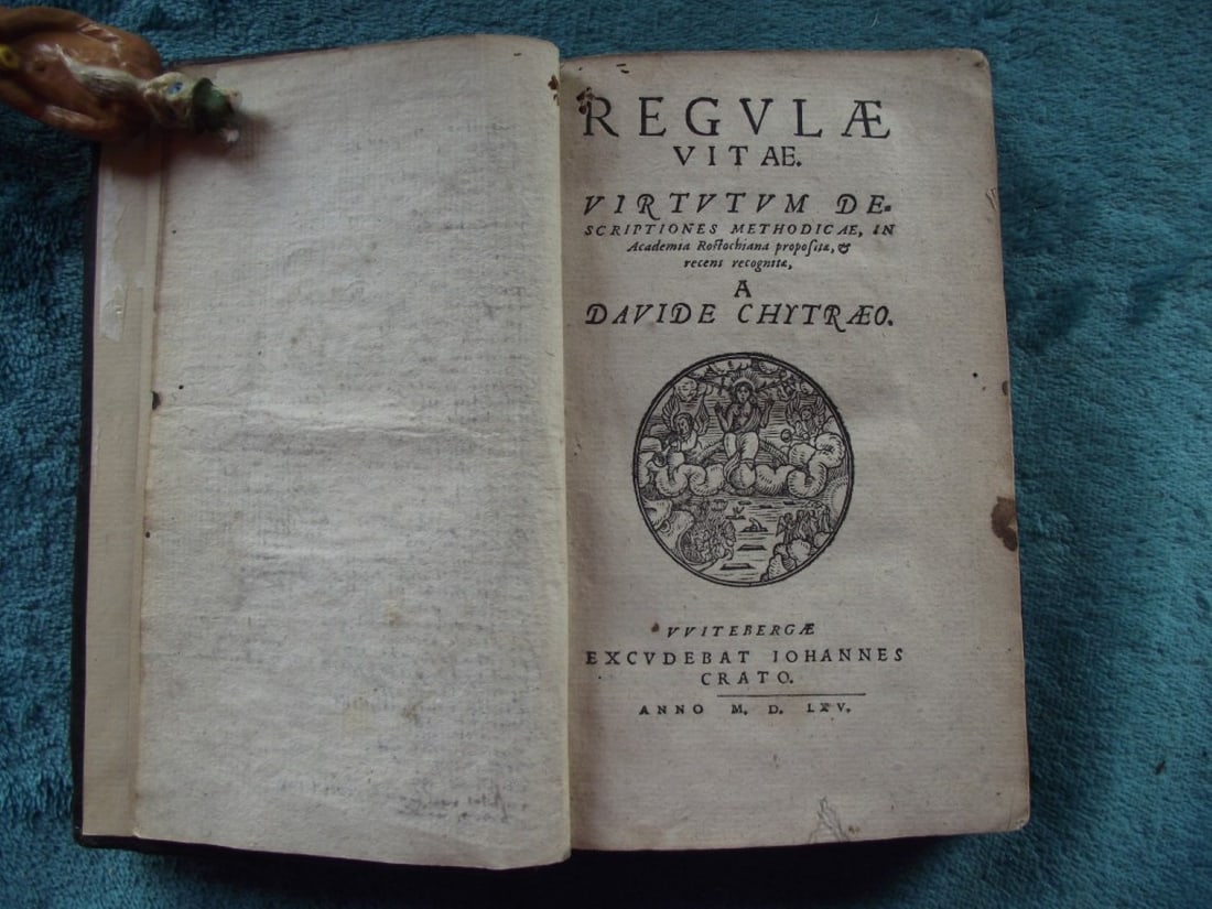 Regulae Vitae, Virtutum Descriptiones Methodicae - David Chytraeus - Published By Witebergae 1565 - 2
