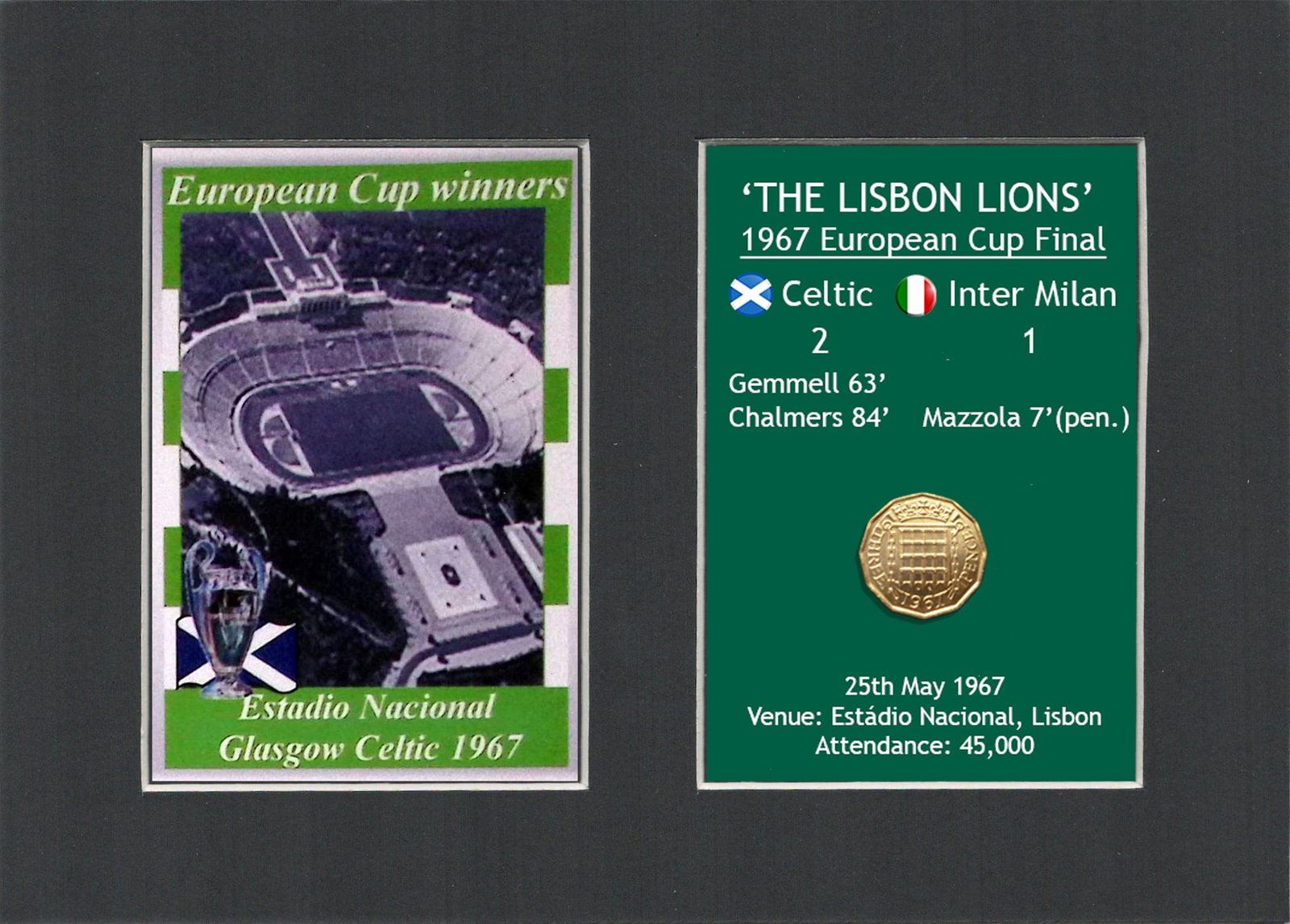 The Stadium Celtic FC European Cup Mount & Original Half-Crown Coin Metal Art: Title: The Stadium Celtic FC European Cup Mount & Original Half-Crown Coin Metal Art Description: Consists of a Genuine 1967 Threepenny Piece. The Year Celtic Became the First British Club to win