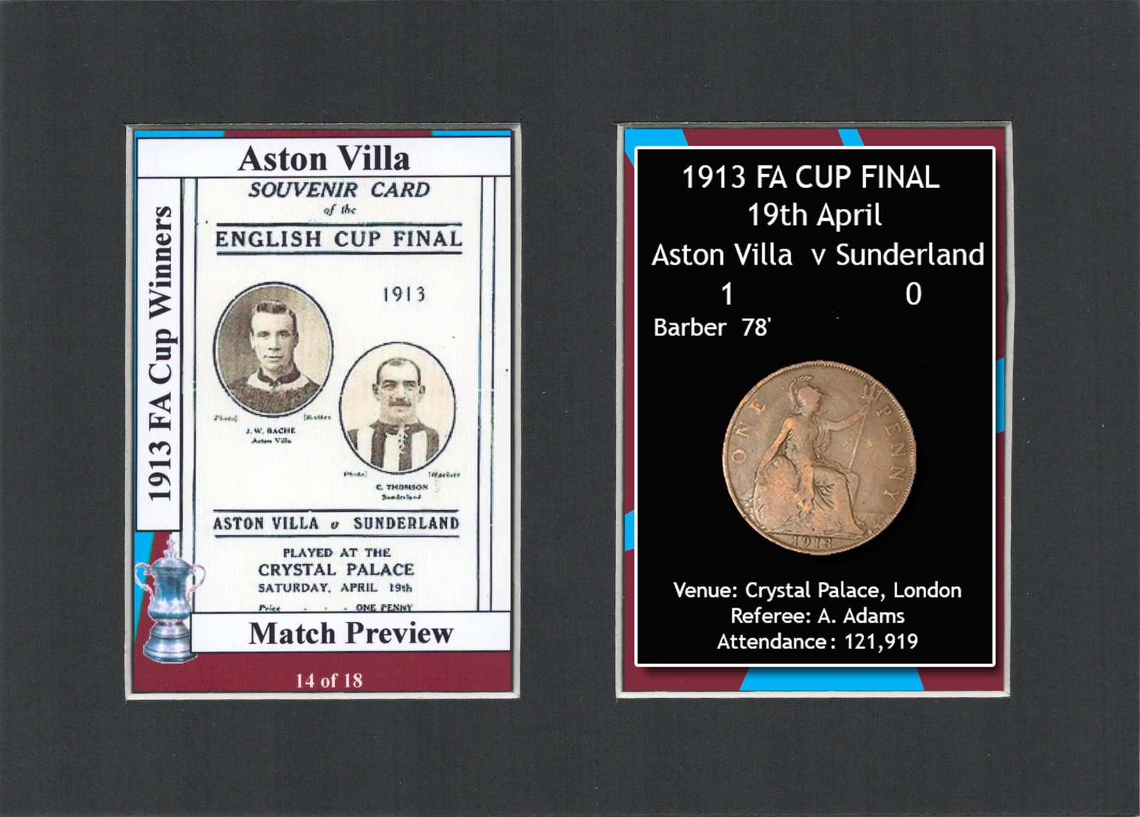 1913 FA Cup Final Aston Villa v Sunderland Mounted Card & Coin Gift Set.: Title: 1913 FA Cup Final Aston Villa v Sunderland Mounted Card & Coin Gift Set. Description: Consists of a Genuine 1913 Penny. The Year that Aston Villa Defeated Sunderland 1-0 At Crys