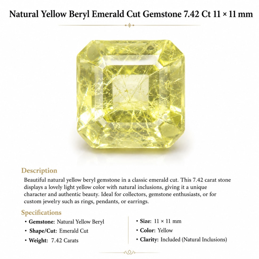Natural Yellow Beryl Emerald Cut 7.42 Ct 11 × 11 mm Loose Gemstone: Title: Natural Yellow Beryl Emerald Cut 7.42 Ct 11 × 11 mm Loose Gemstone Description: Natural yellow beryl in a classic emerald cut, weighing 7.42 carats and measuring 11 × 11 mm. 