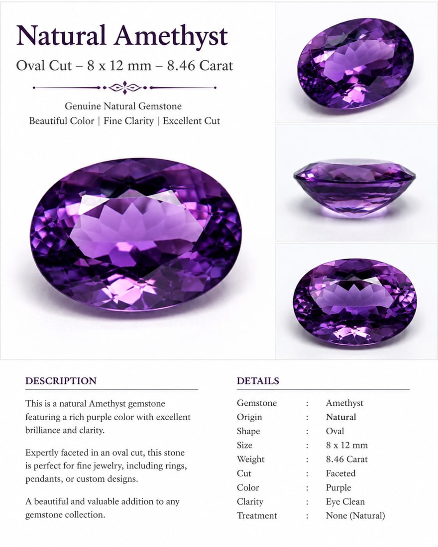 Natural Amethyst 8.46ct Oval Cut 12×8mm Loose Gemstone: Title: Natural Amethyst 8.46ct Oval Cut 12×8mm Loose Gemstone Description: Natural Amethyst weighing 8.46 carats, expertly faceted in a classic oval cut measuring 12 × 8 mm. This