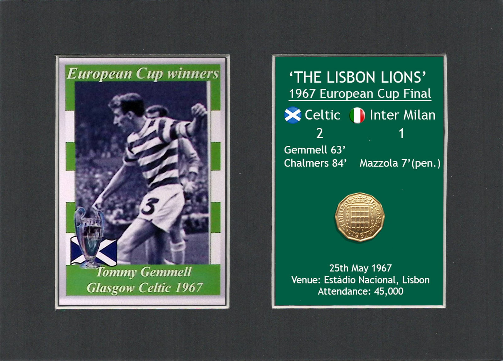 Tommy Gemmell Celtic FC European Cup Mount & Original Half-Crown Coin Metal Art: Title: Tommy Gemmell Celtic FC European Cup Mount & Original Half-Crown Coin Metal Art Description: Consists of a Genuine 1967 Threepenny Piece. The Year Celtic Became the First British Club to