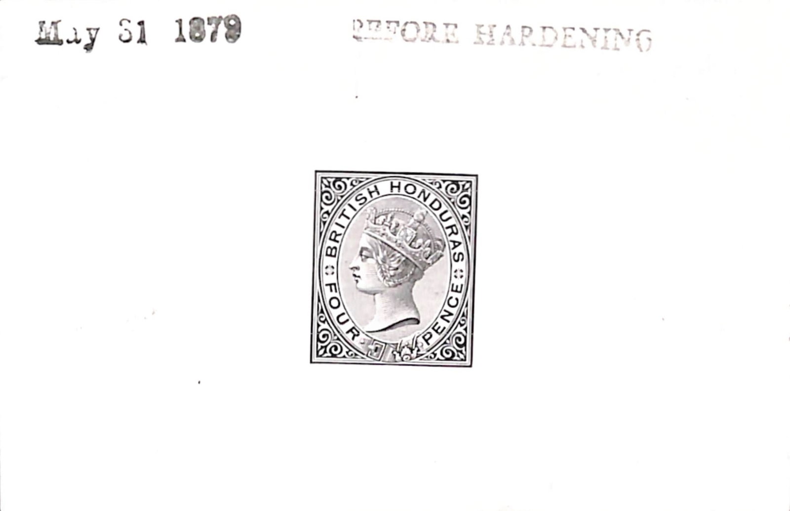 Title: British Honduras 1879 Description: 4d Die Proof in black on white glazed card, 92x60mm,: Title: British Honduras 1879 Description: 4d Die Proof in black on white glazed card, 92x60mm, handstamped "BEFORE HARDENING" and dated "MAY 31 1879", fine and scarce. Condition: Used Delivery o