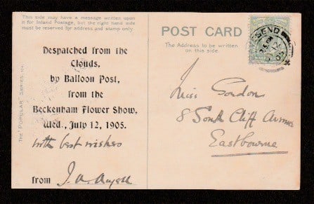 Title: G.B - Air Mails 1905 (July 12) Description: Beckenham Flower Show postcard with printed: Title: G.B - Air Mails 1905 (July 12) Description: Beckenham Flower Show postcard with printed message "Despatched from the clouds, by Balloon Post, from the Beckenham Flower Show, wed. July 12, 1905"