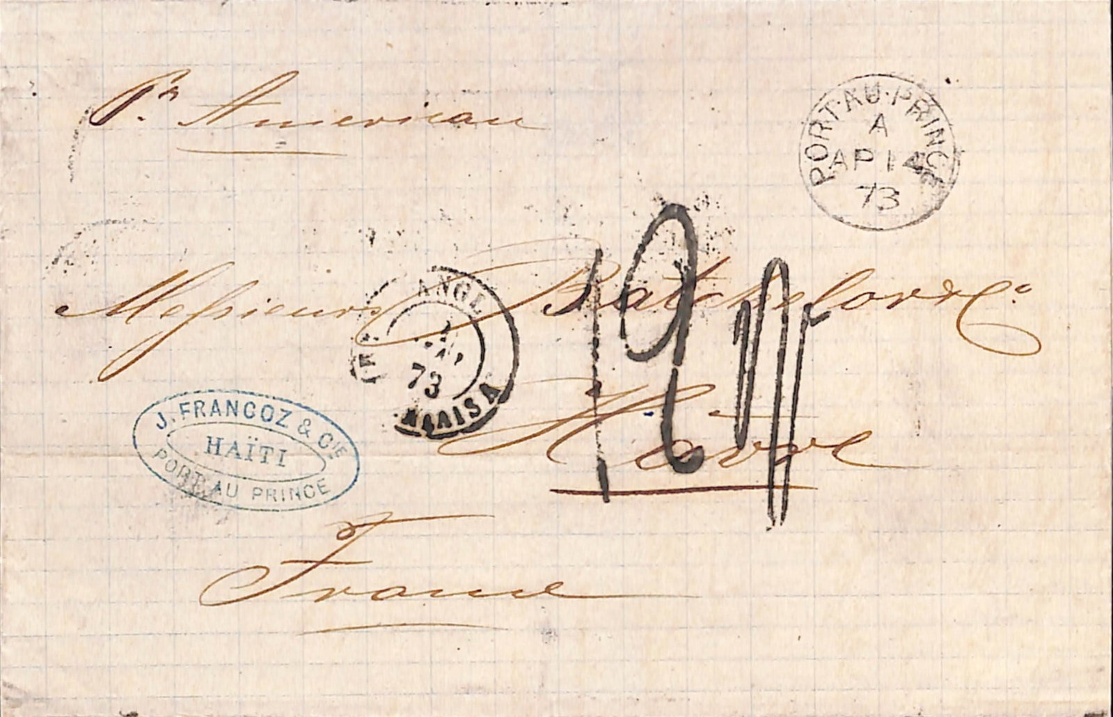 Title: G.B - Ship Letters - Liverpool 1873 (Apr. 14) Description: Entire from the British Post: Title: G.B - Ship Letters - Liverpool 1873 (Apr. 14) Description: Entire from the British Post Office at Port au Prince to France, backstamped boxed "LIVERPOOL/SHIP" datestamp, deleted by "466" oblite