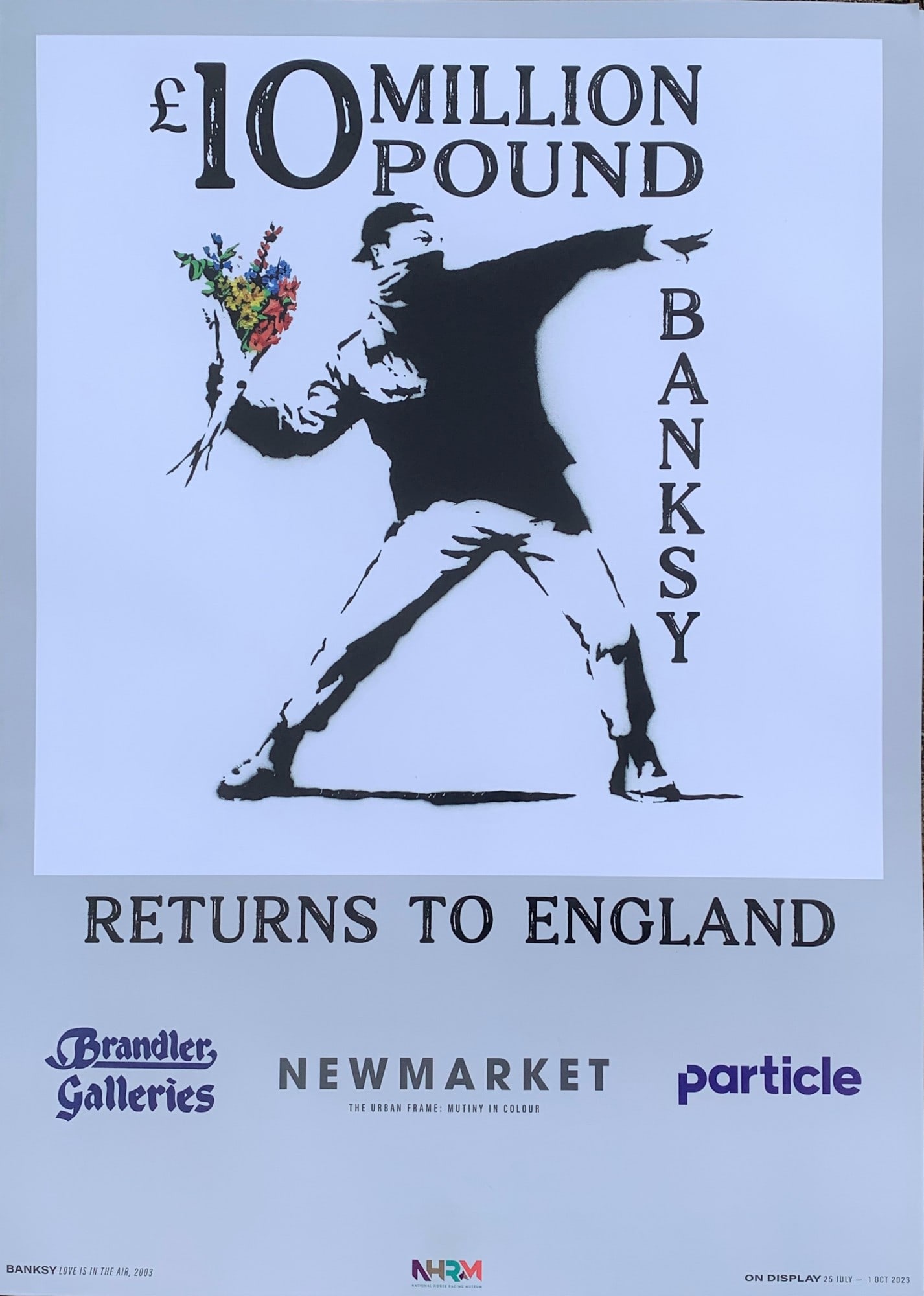 Banksy £10 Million Love Is In The Air Poster Newmarket Only Here A Few Weeks Rare Free Post In : Title: Banksy £10 Million Love Is In The Air Poster Newmarket Only Here A Few Weeks Rare Free Post In UK Description: ULTRA RARE as the painting was flown over just for a few weeks to the