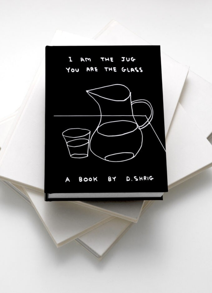 David Shrigley Limited Edition Book Free Post In UK: Title: David Shrigley Limited Edition Book Free Post In UK Description: I Am The Jug You Are The Glass Shrig Shop , 2022 This is David Shrigley's first book self-published through Shrig Sho