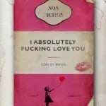 Son of Innes (b 1977) ‘Absolutely,’ Love You, Signed, Editioned, Giclée Print, COA, (1 of 7)