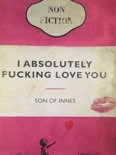Son of Innes (b 1977) ‘Absolutely,’ Love You, Signed, Editioned, Giclée Print, COA, - 6
