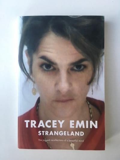 Tracey Emin (b1963) STRANGELAND, Jagged recollections of a beautiful mind, Softback, First Editio...: Title: Tracey Emin (b1963) STRANGELAND, Jagged recollections of a beautiful mind, Softback, First Edition, Description: Tracey Emin (b1963) STRANGELAND, Jagged recollections of a beautiful mind,
