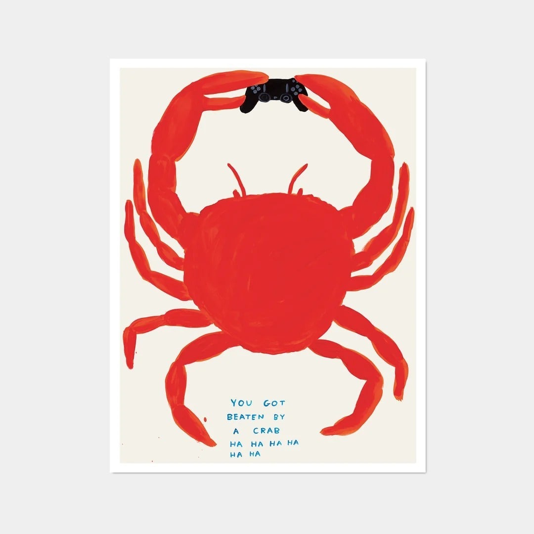 David Shrigley OBE (b 1968) ‘You Got Beaten By A Crab’ Lithograph, Edition, 2021: Title: David Shrigley OBE (b 1968) ‘You Got Beaten By A Crab’ Lithograph, Edition, 2021 Description: David Shrigley OBE (b 1968) ‘You Got Beaten By A Crab’ Lithograph