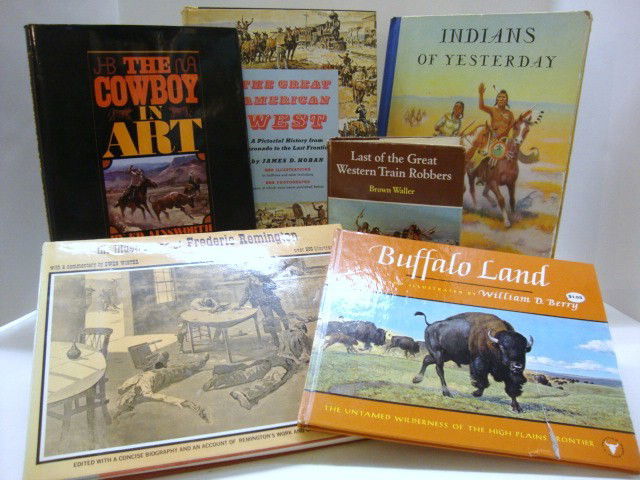 Six Western Books: "Last of the Great Train Robbers" Brown Waller Barnes & Co. 1968, "Buffalo Land" William D. Berry Macmillian Co. 1961, "The illustrations of Frederick Remington" Owen Wister Crown Pub. 1970, "The Cowb