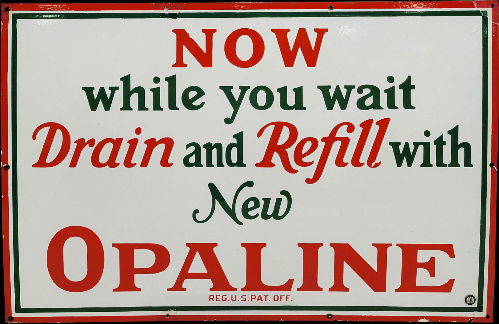 Opaline Drain and Refill Single Sided Porcelain Sign TAC (1 of 3)