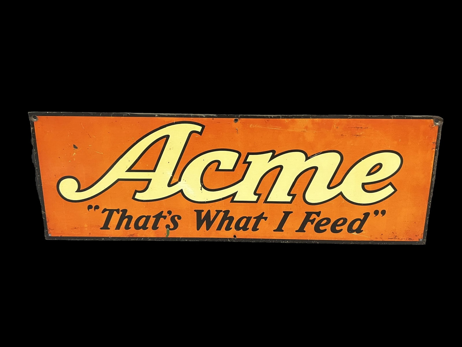 Acme that's what I feed farmer tin metal sign: Great as an outdoor hanger or country store. 19" H x 7" W.