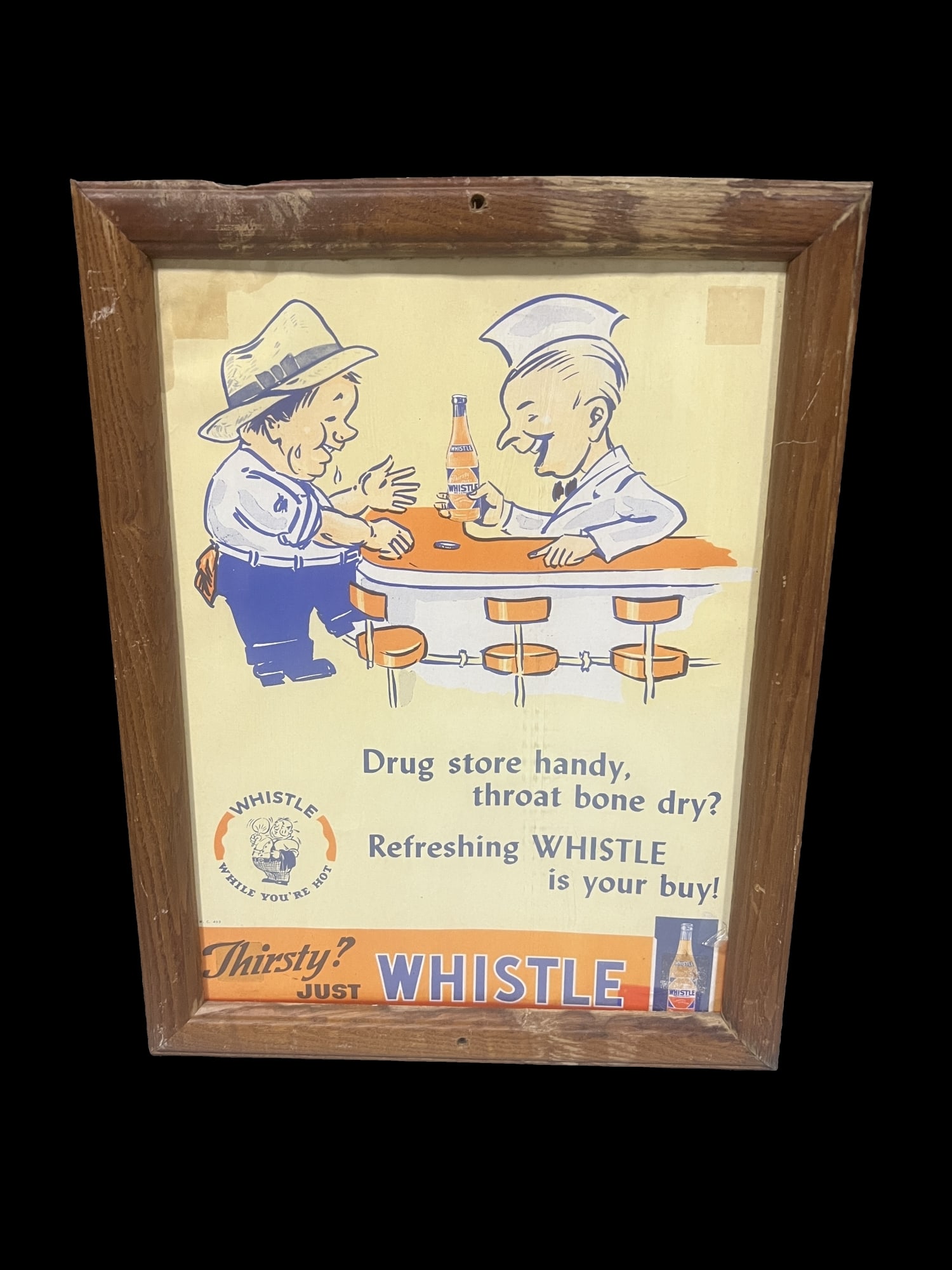 Thirsty Whistle drug store soda sign: Great graphics. We cannot always confirm if framed items are paper or cardboard without removing them. Consigner will not allow that. We make our best guess as to the material enclosed. 12" H x 15" W.