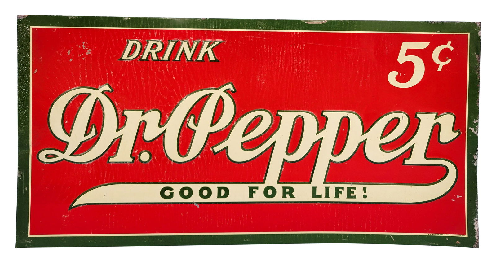 Drink Dr Pepper 5 Cents "Good for Life" Embossed SST Sign (1 of 2)