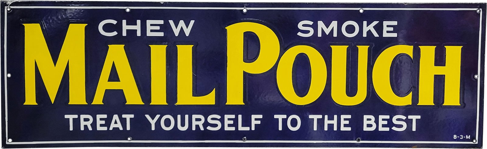 Chew Smoke Mail Pouch "Treat Yourself to the Best" SSP Sign (1 of 1)