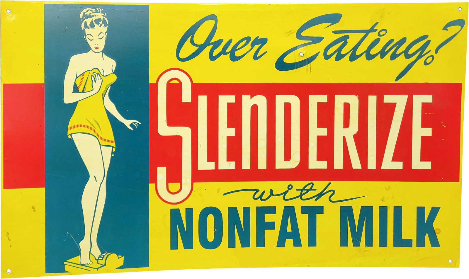 Slenderize With Nonfat Milk: 27" x 16" SST (single sided tin) sign featuring a woman on a scale graphic. The sign has been clear coated at some point, resulting in bubbles and discoloration. There are light scratches present in t
