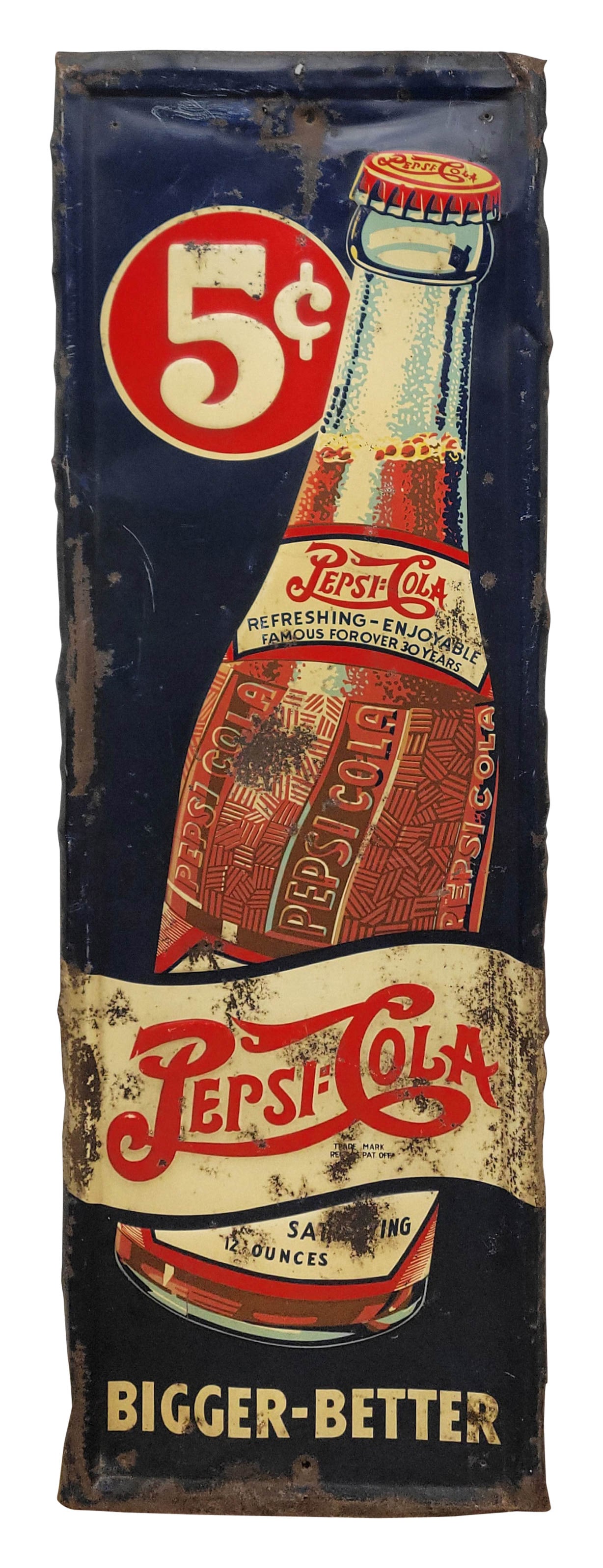 1941 Pepsi Cola 5 Cent Bigger Better Embossed Single Sided Tin Sign (1 of 2)