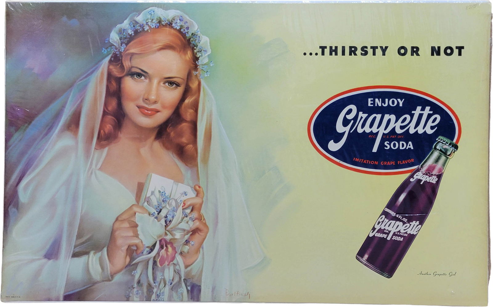 Thirsty Or Not Enjoy Grapette Soda Cardboard Sign: 32" x 20" cardboard is shrink wrapped to a piece of foam board. The colors are bright and it appears to be in excellent condition beneath the plastic.