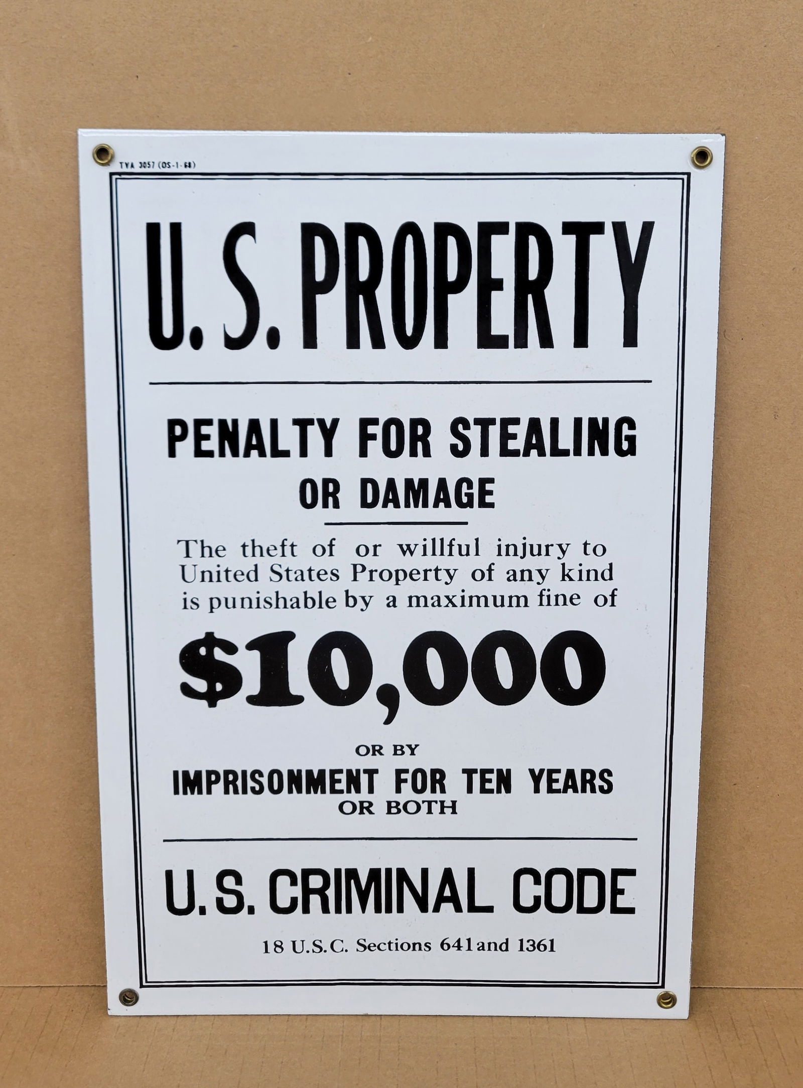 U.S. Property Penalty For Stealing $10,000 or Imprisonment For Ten Years Porcelain Sign (1 of 1)