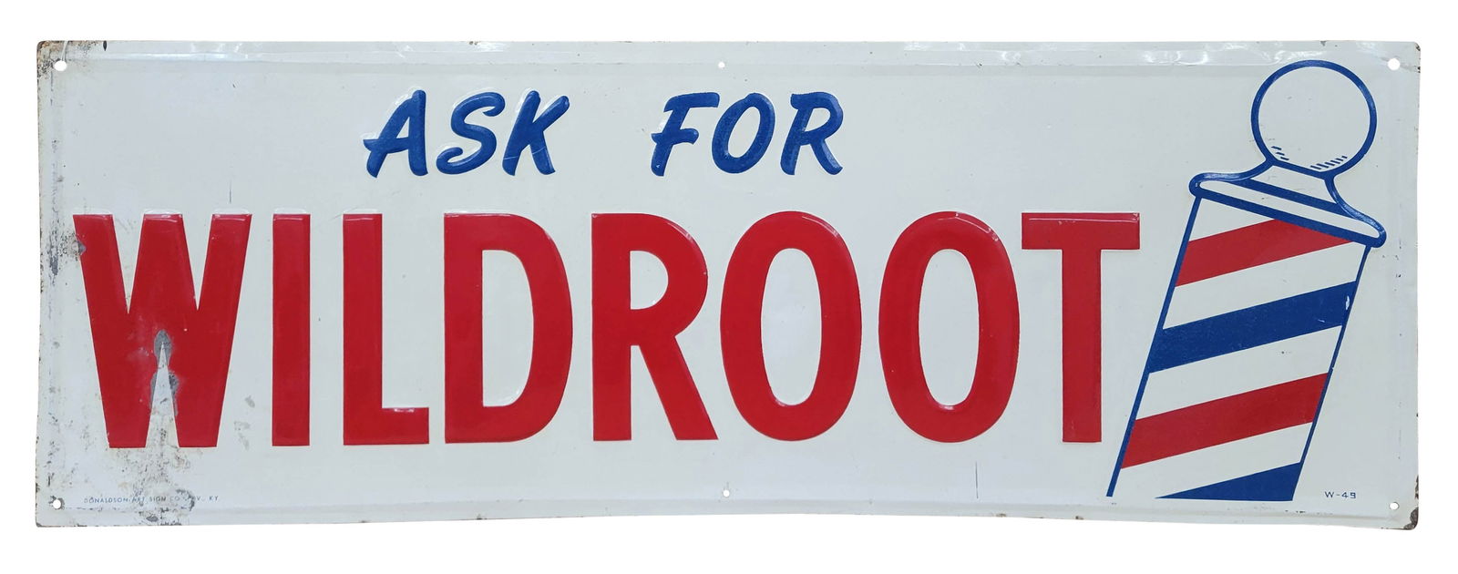 Ask For Wildroot Embossed Single Sided Tin Sign: 10" x 28" embossed SST sign features the barber pole logo with bright colors. There is minor wear in the field. On the left side, near the letter "W", there are some paint flakes and surface wear. The