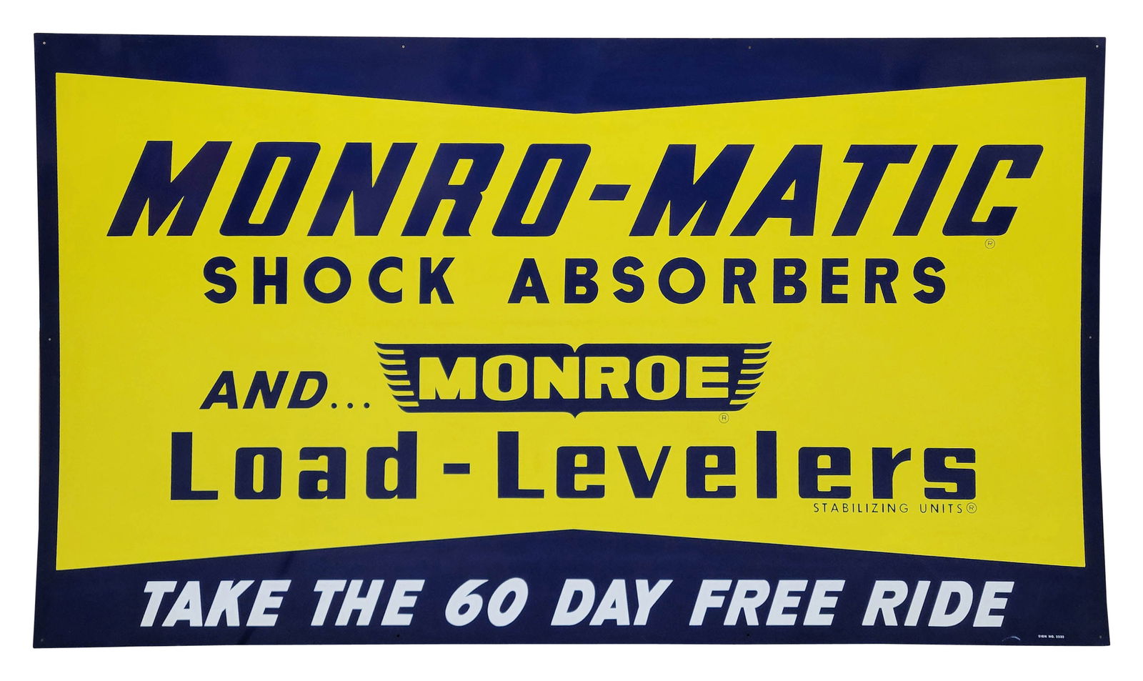 Monroe Monro-Matic Shock Absorbers Single Sided Tin Sign: 56" x 32" SST sign displays well with bright colors and high shine. The field and perimeter are very clean with the exception of a light scuff and shallow bend at the lower right corner.
