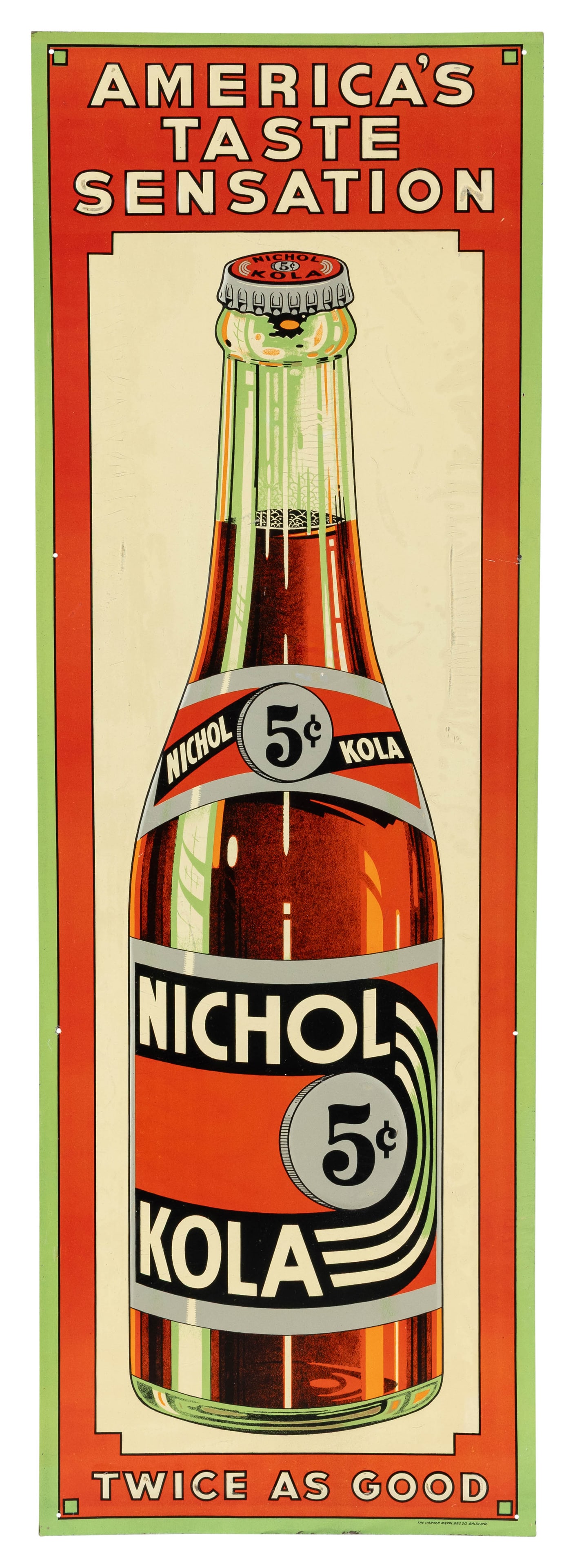 NOS Nichol Kola 5 Cents America's Taste Sensation Emb. SST Sign: 35.5" x 12", SST embossed sign with partial factory paper has very good color and shine. The field has paper marks with light wear and minor bends. The perimeter has small paint chips with small bends