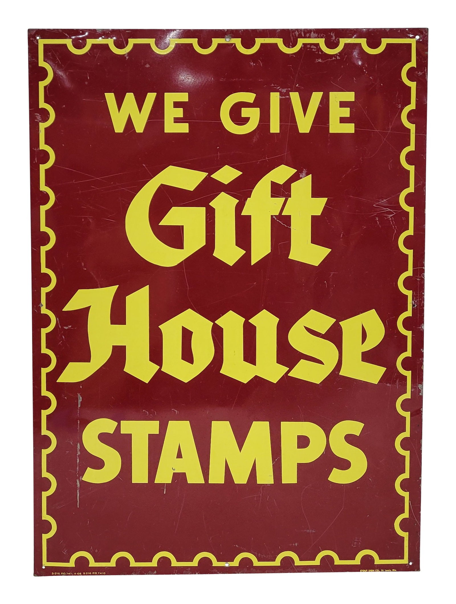 We Give Gift House Stamps SST Sign: 20" x 28" SST sign has wear with scratches, small dings, and shallow bends throughout. Stout Sign.
