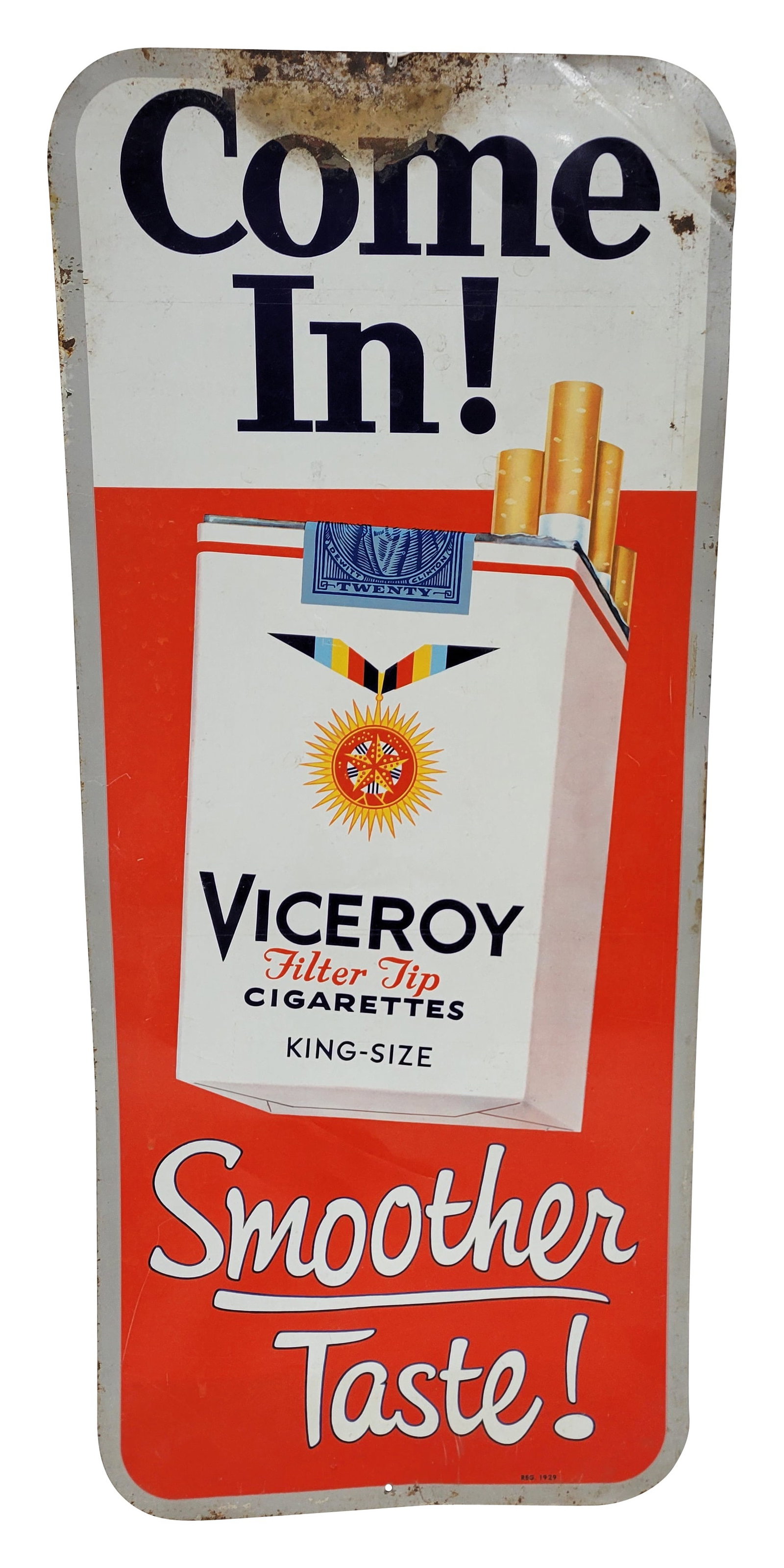 Viceroy Come In! Smoother Taste! SST Sign: 11" x 25.5" single sided tin sign displays good color with wear including small bends and scratches in the field. The perimeter exhibits wear with rust at the top edge and a bends on the upper right c