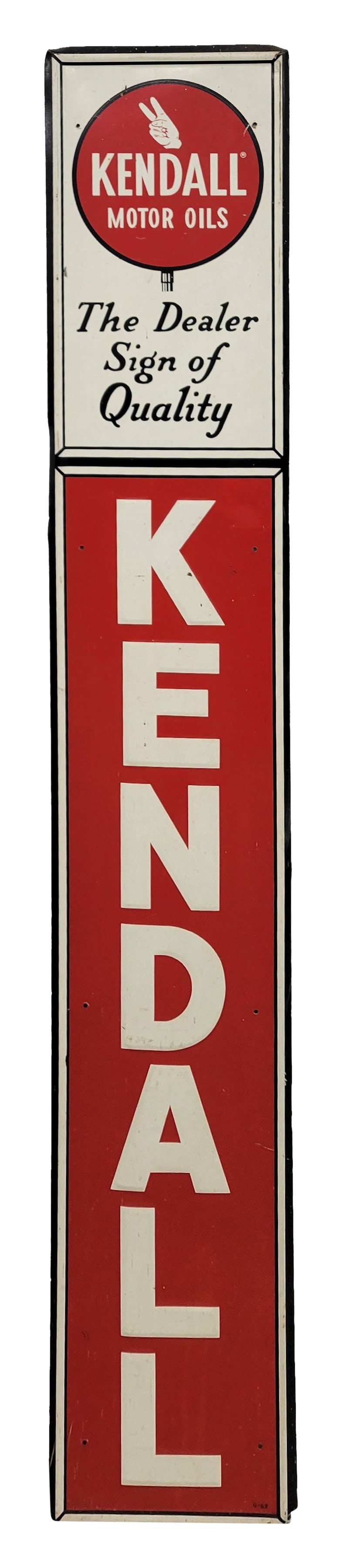 Kendall Motor Oils The Dealer Sign Of Quality Single Sided Tin Sign: 12" x 72" vertical embossed self framed SST sign displays bright color with wear in the field including scuffs and scratches. The self framed perimeter exhibits light wear with small bends and errant 