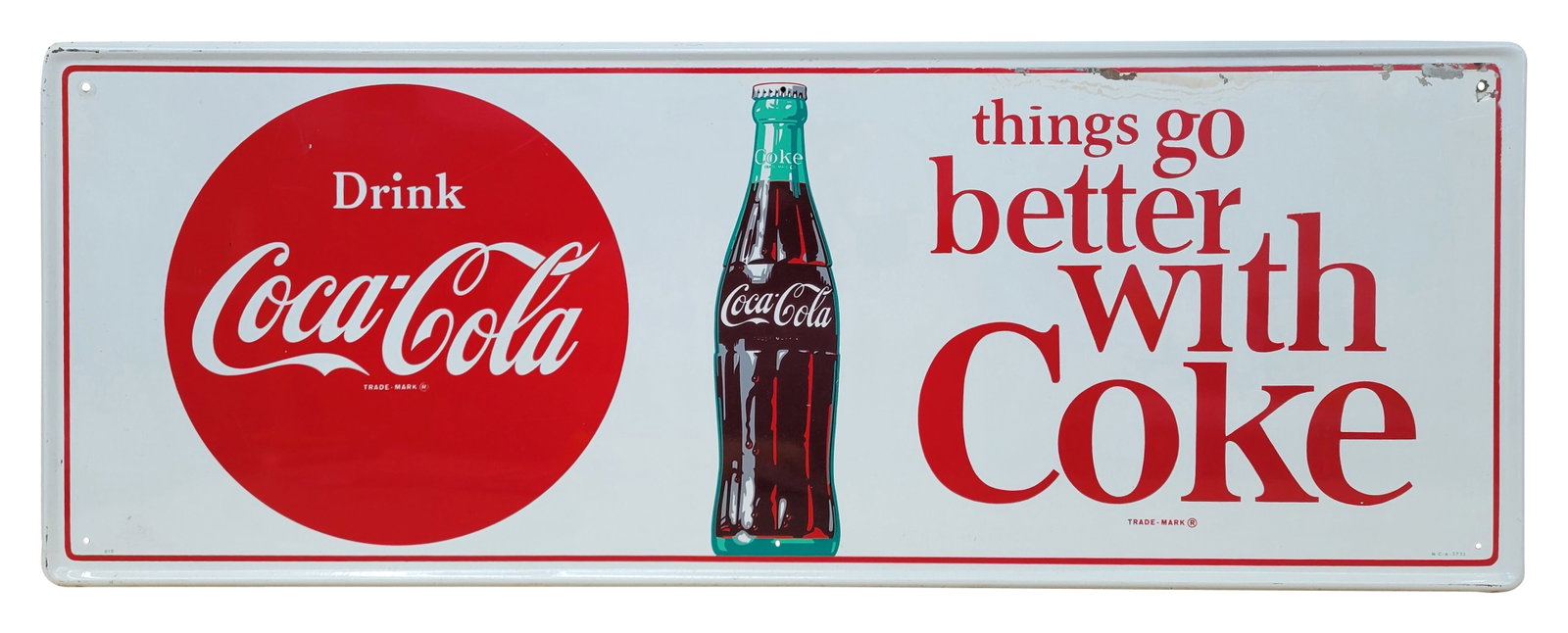 Drink Coca Cola Things Go Better With Coke SST Sign with Bottle: 32" x 12" SST features strong color and high shine with a few areas of flaked paint in the upper right field with a light stain. The self framed perimeter has light wear with small scratches.