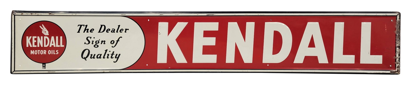 Kendall Motor Oils The Dealer Sign Of Quality Single Sided Tin Sign: 72" x 12" horizontal embossed self framed SST sign displays bright color and shine with light wear in the field including small scuffs and scratches. The self framed perimeter exhibits wear with small