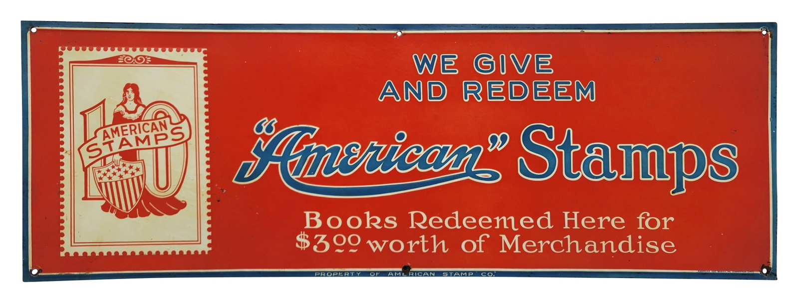 We Give And Redeem American Stamps Embossed SST Sign: 27.5" x 9.5" embossed SST sign displays bright color with moderate wear throughout. The surface is dull and there are a few scuffs and scratches adjacent to the stamp logo. American Art Works Inc.