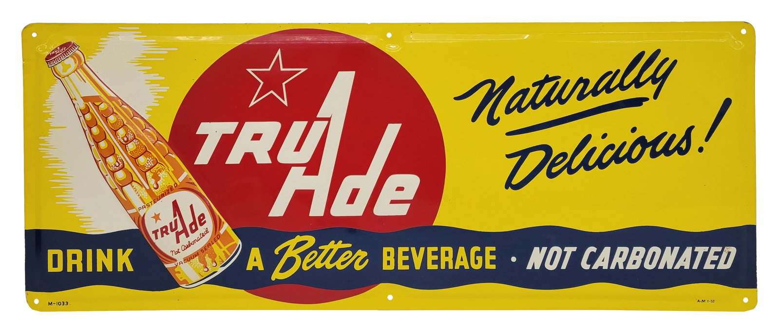 Tru Ade Naturally Delicious Embossed Single Sided Tin Sign (1 of 2)