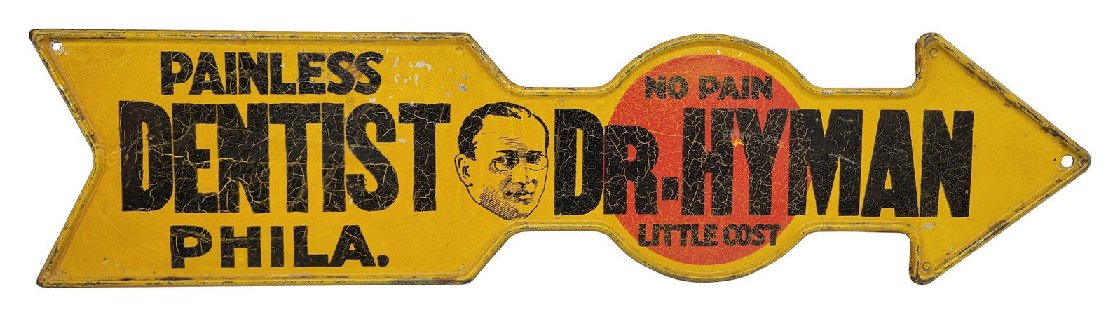 Painless Dentist No Pain Dr Hyman Directional Arrow Sign: 19.5" x 4.75" single sided tin die cut directional arrow sign displays general wear throughout with crackled paint and several paint chips in the field. The self framed perimeter exhibits wear with wo