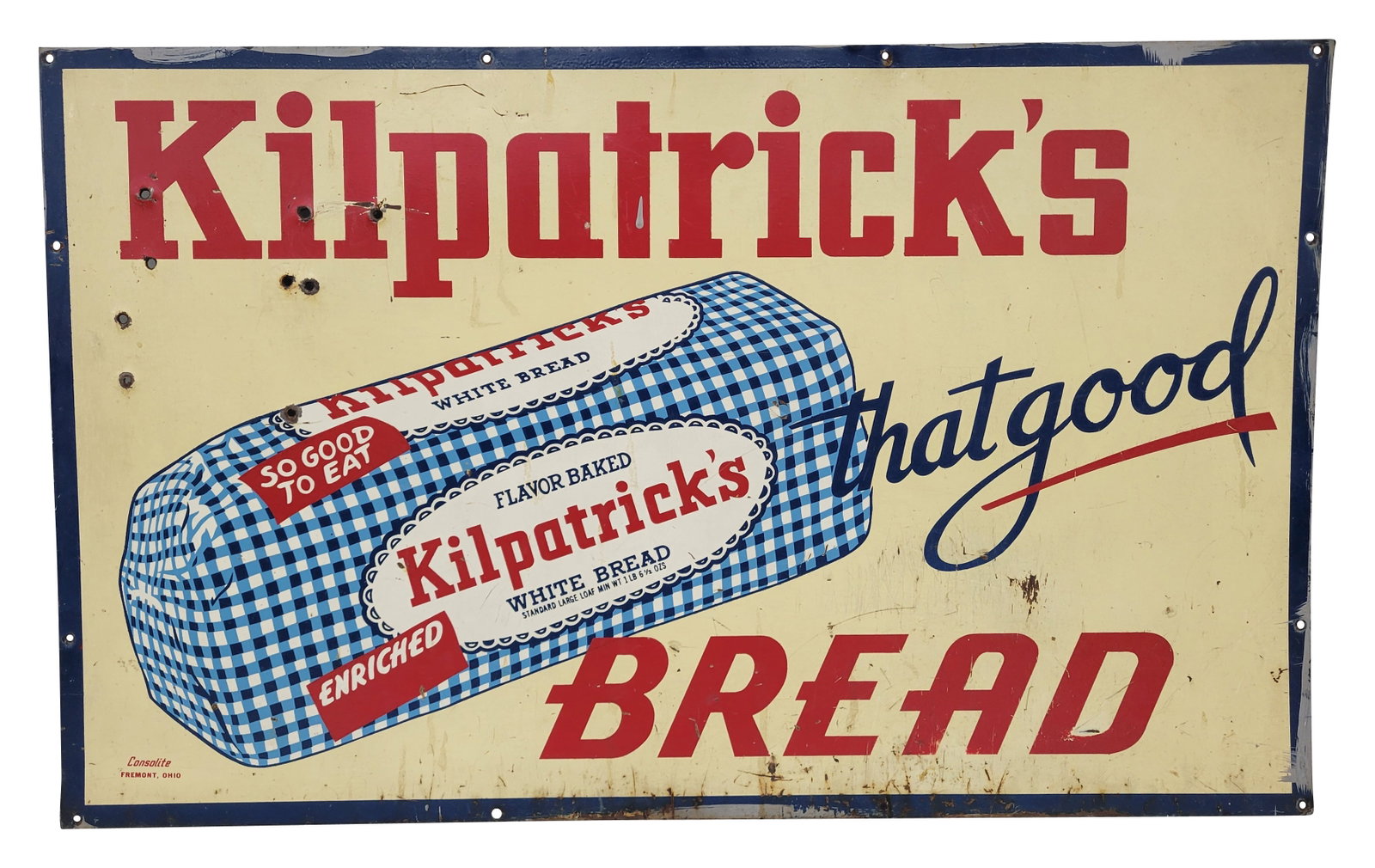 Kilpatrick's That Good Bread SST Sign: 26" x 16" single sided tin sign has wear in the field with scratches and bullet holes. The perimeter displays wear with small bends, and scratches along the bottom edge with rust. There are areas of e