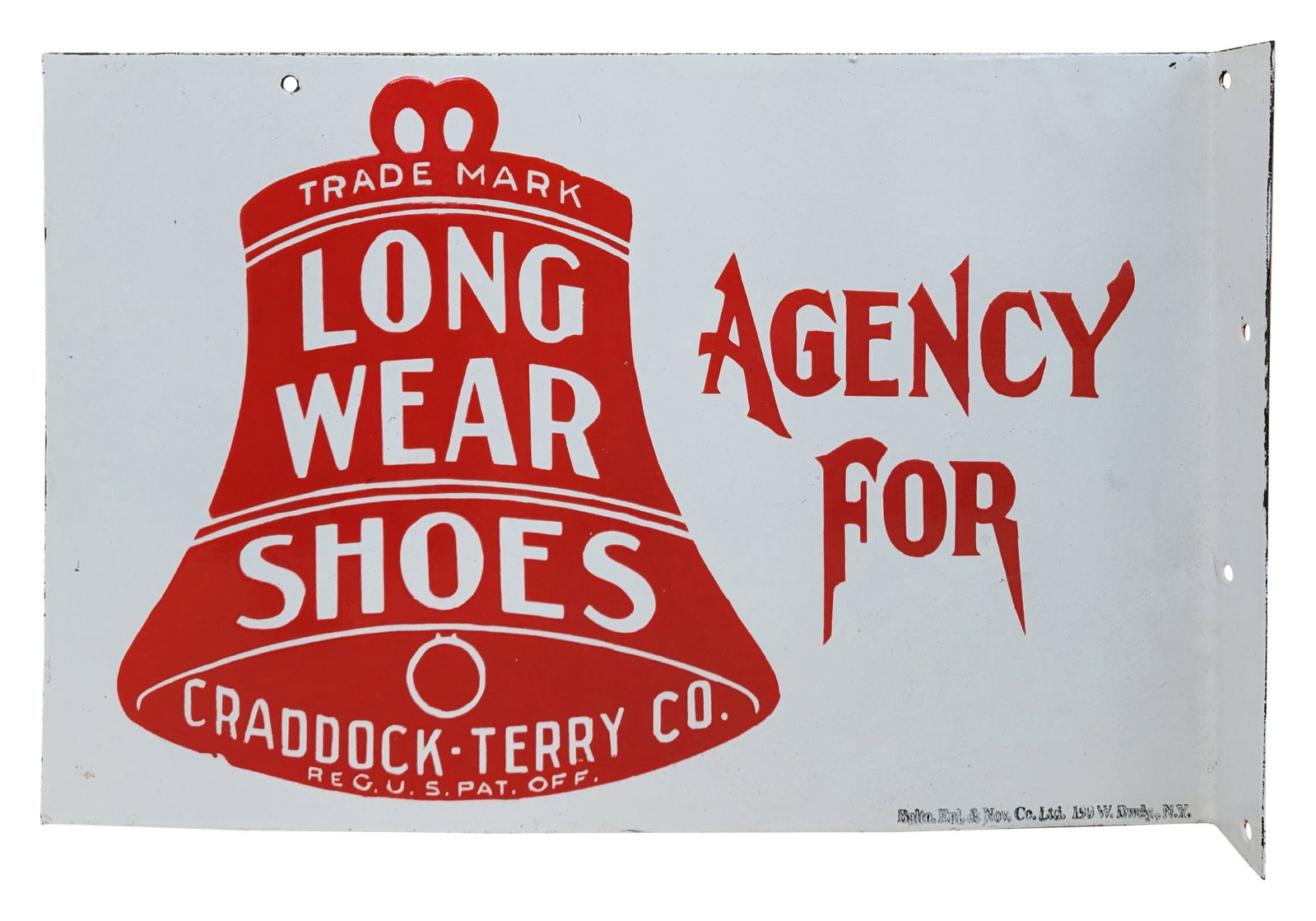 Agency For Long Long Wear Shoes Porcelain Flange Sign: 17" x 11.25" DSP sign is in excellent condition with bright color and high gloss. Balto.En. & Nov. Co. Ltd. 190 W. Bway.,N.Y. Age unknown.