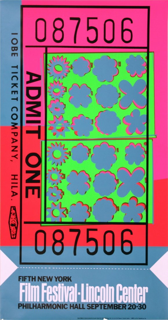 Andy Warhol Lincoln Center: (American, 1928-1987) Lincoln Center Ticket for the New York Film Festival, 1967 Serigraph, edition of 500 Measures: 45 x 29 1/2 inches Ref: Feldman, 19